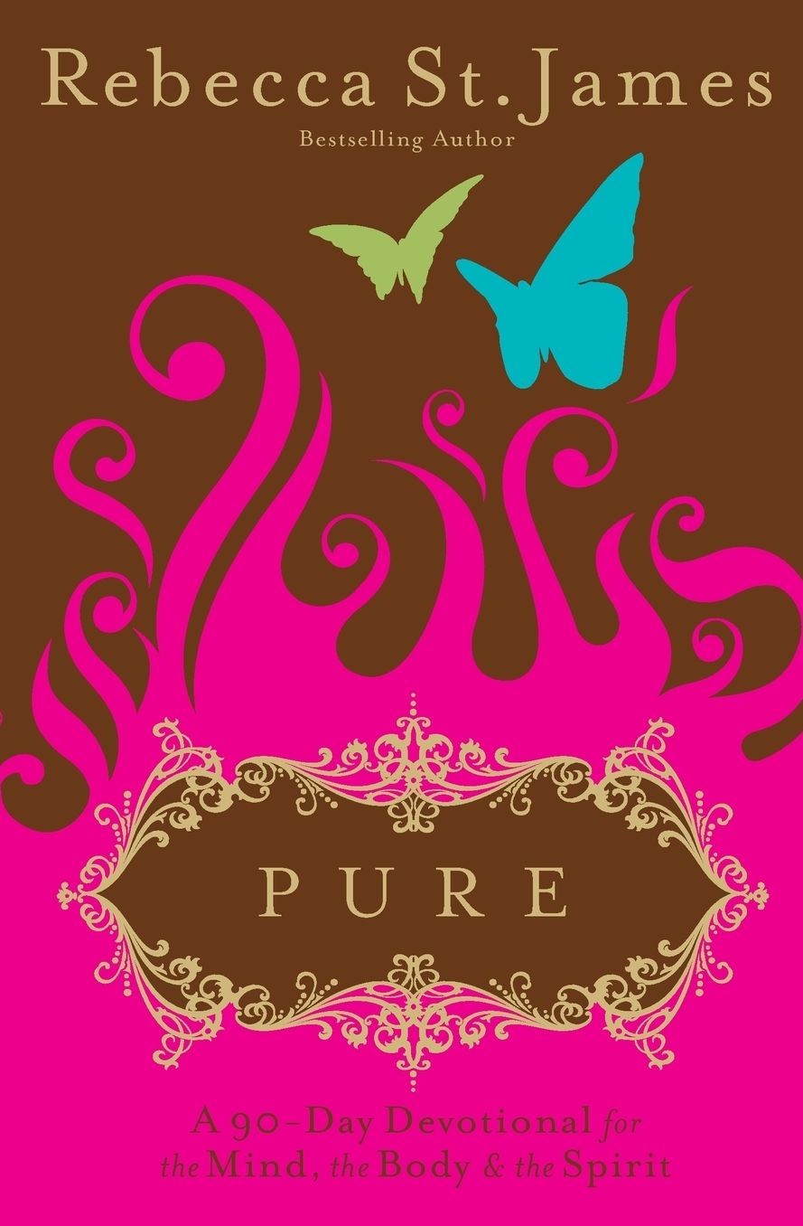 Pure: A 90-Day Devotional for the Mind, the Body, and the Spirit