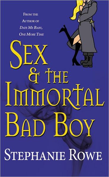 Sex and the Immortal Bad Boy (Immortally Sexy Series #4)