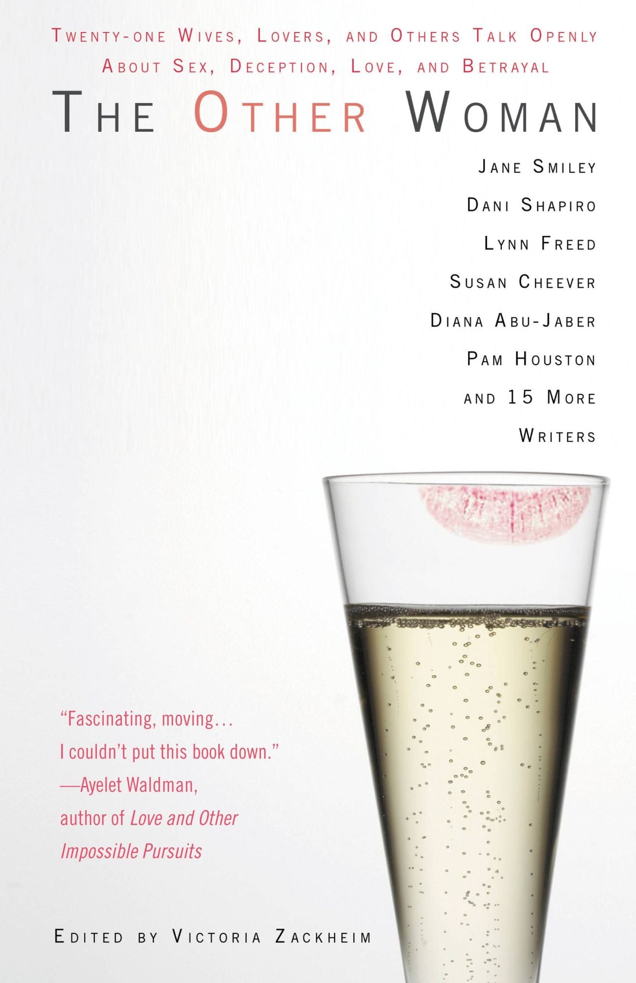 The Other Woman: Twenty-One Wives, Lovers, and Others Talk Openly About Sex, Deception, Love, and Betrayal
