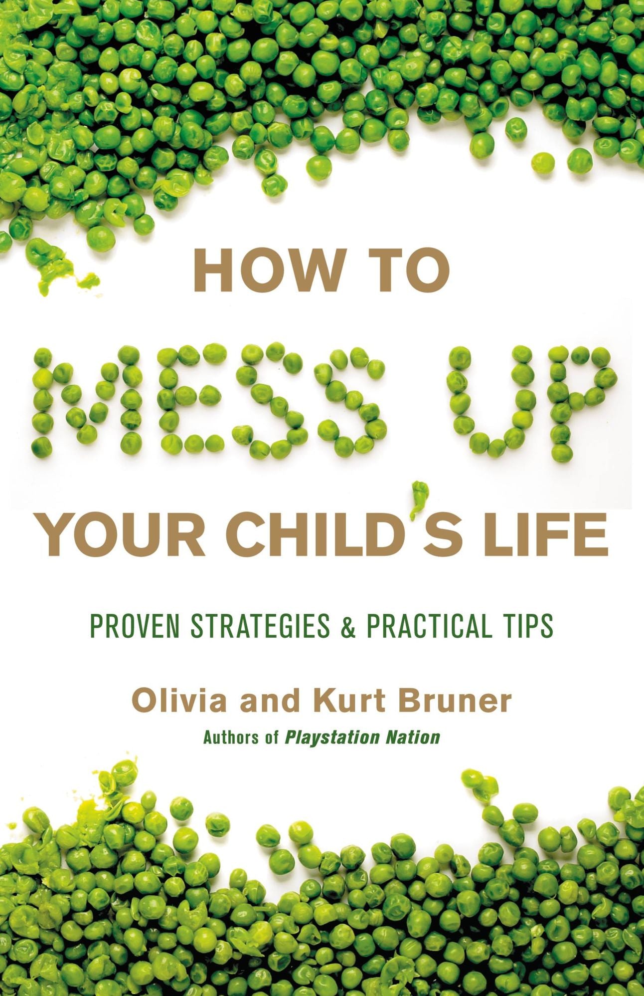 How to Mess Up Your Child's Life: Proven Strategies & Practical Tips