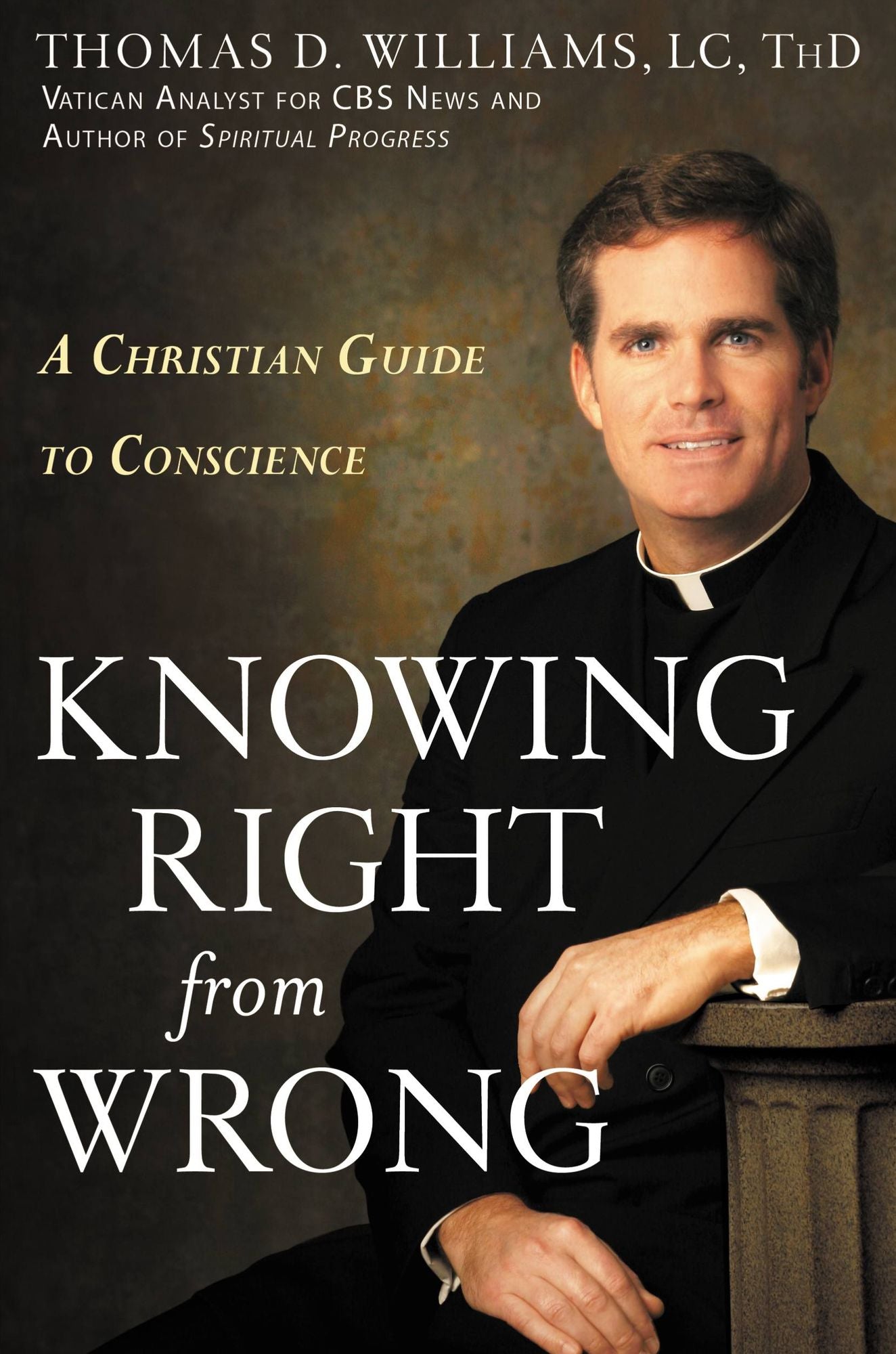 Knowing Right from Wrong: A Christian Guide to Conscience
