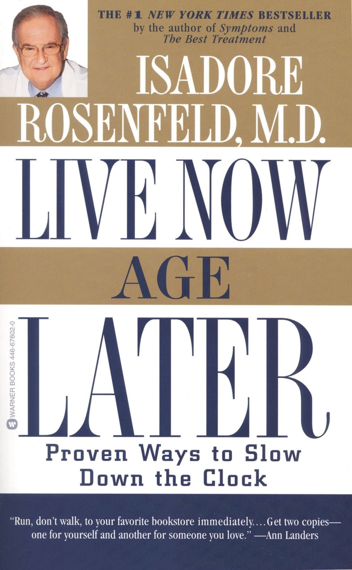 Live Now, Age Later: Proven Ways to Slow Down the Clock