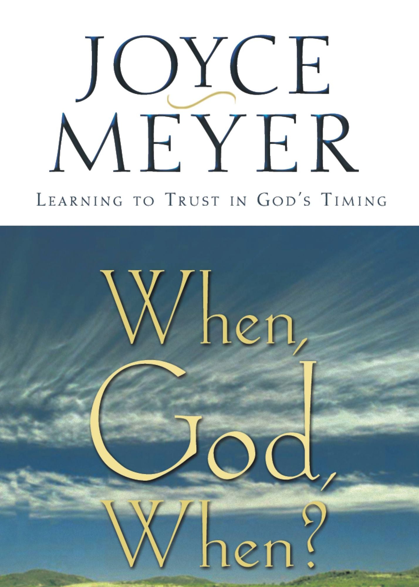 When, God, When?: Learning to Trust in God's Timing
