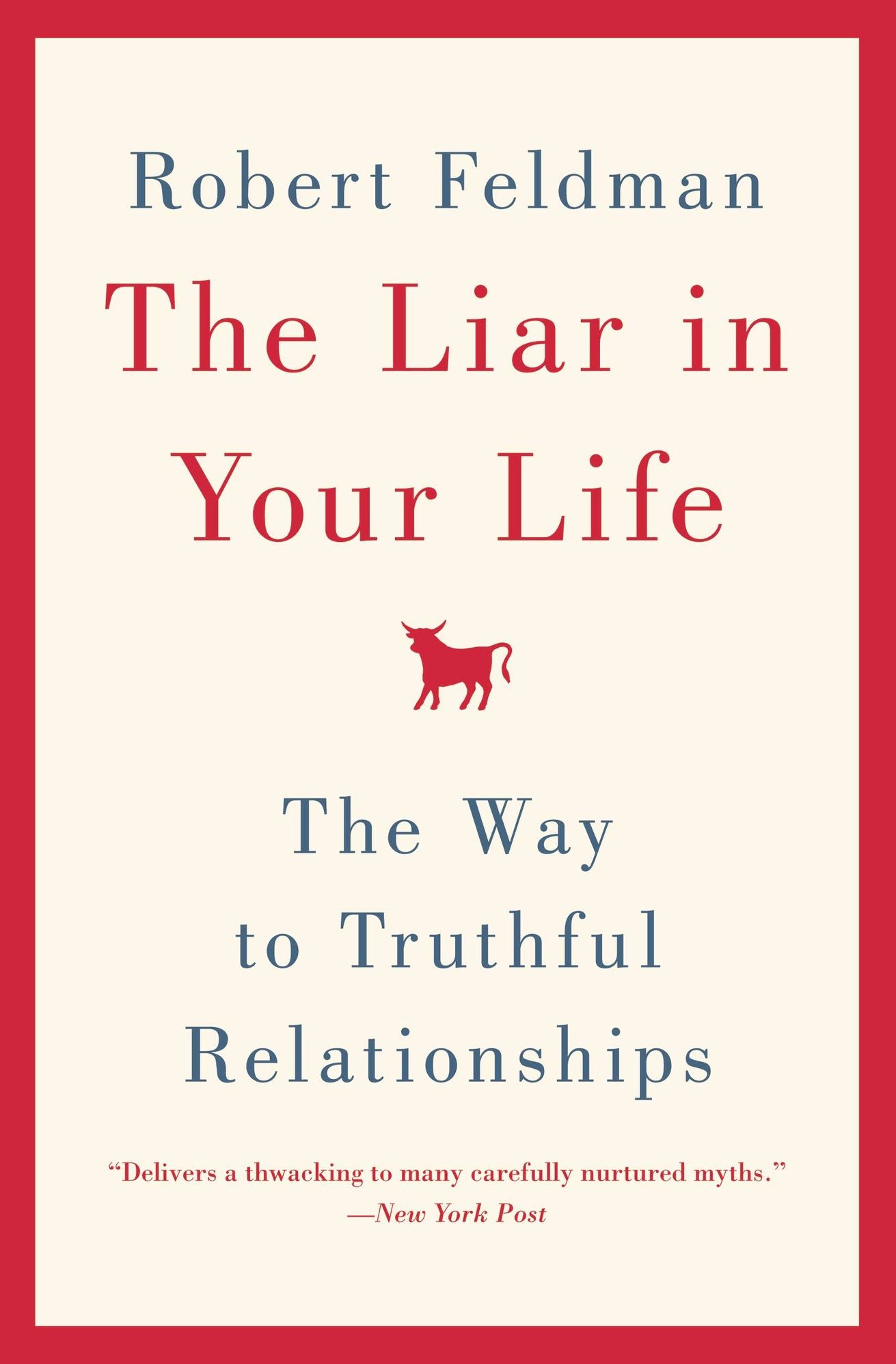 The Liar in Your Life: The Way to Truthful Relationships