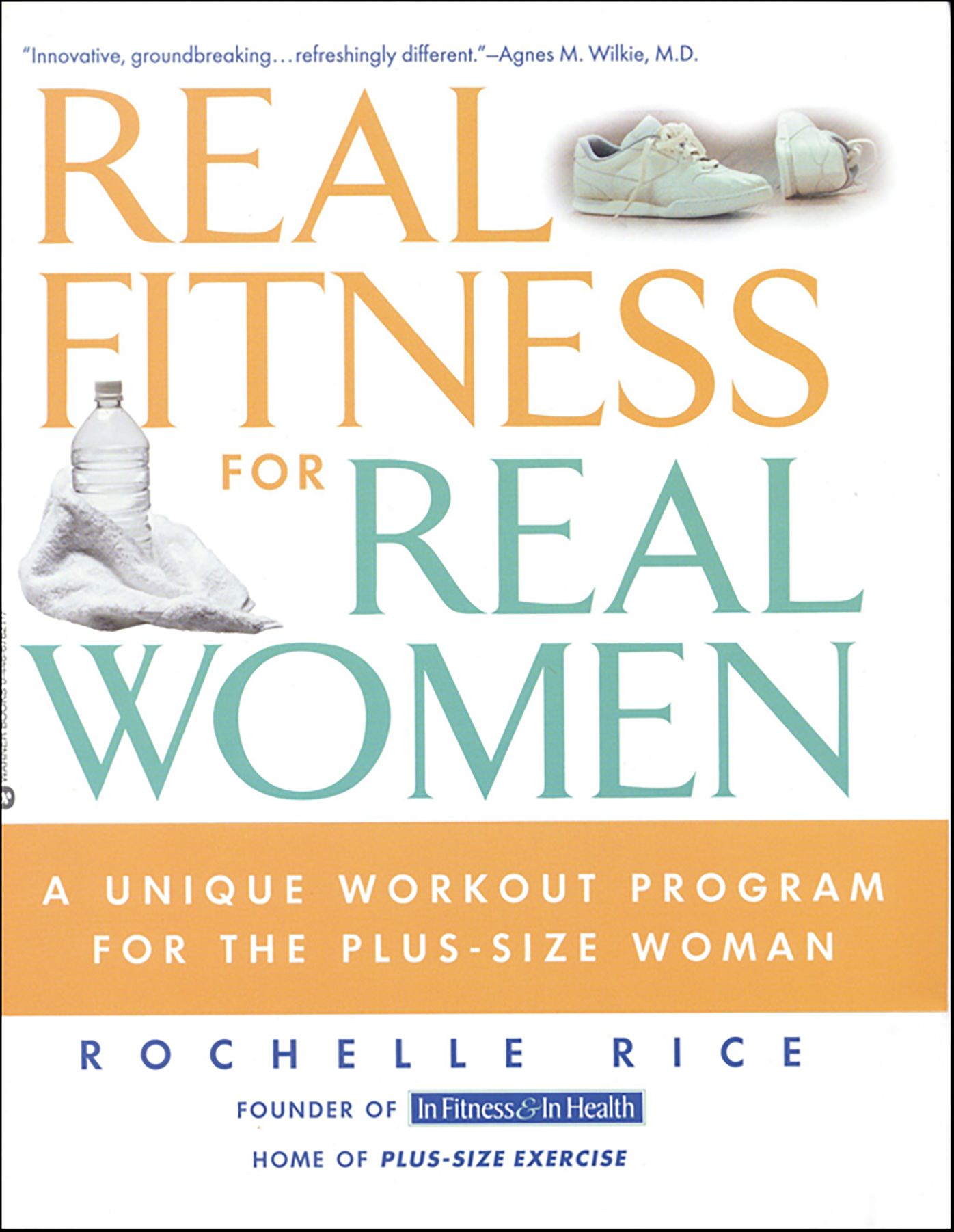 Real Fitness for Real Women: A Unique Workout Program for the Plus-Size Woman