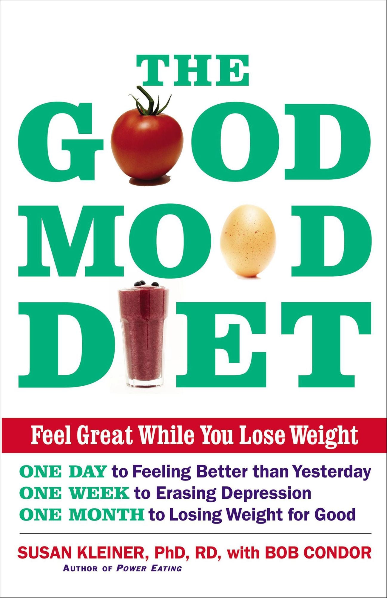The Good Mood Diet: Feel Great While You Lose Weight