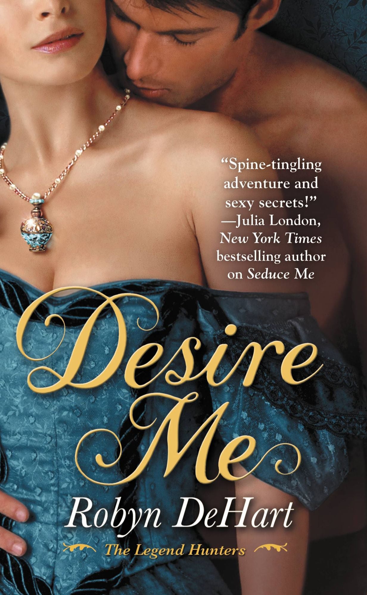 Desire Me (Legend Hunters Series #2)