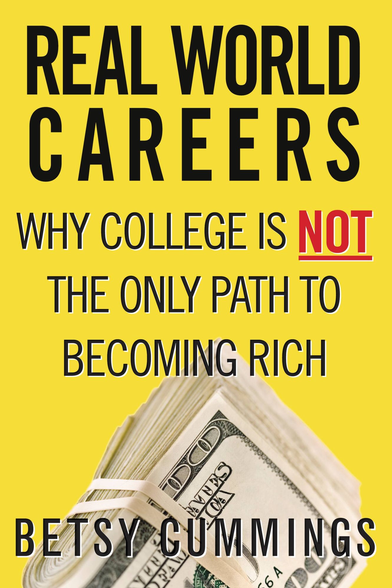 Real World Careers: Why College Is Not the Only Path to Becoming Rich