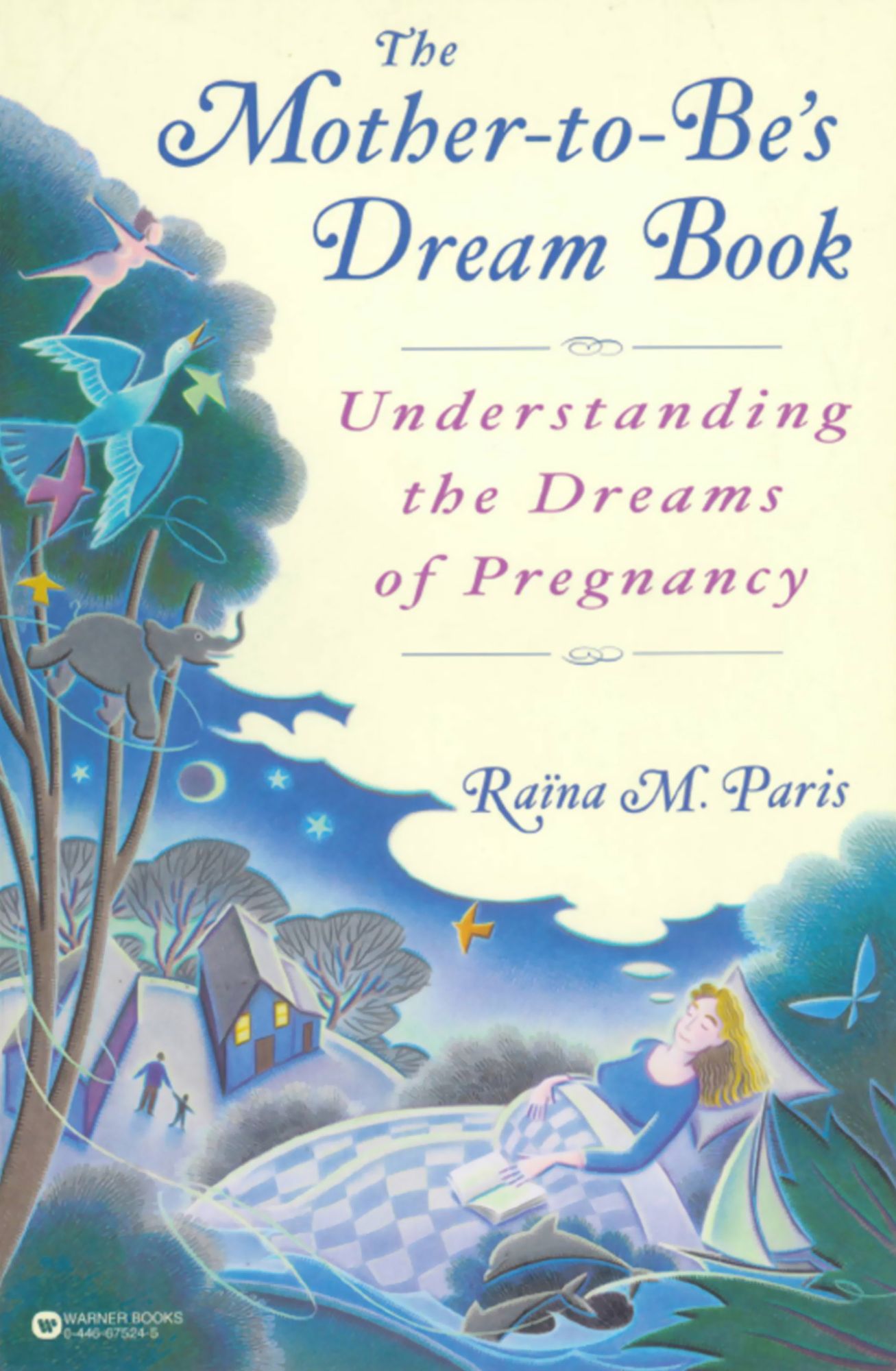 The Mother-to-Be's Dream Book: Understanding the Dreams of Pregnancy