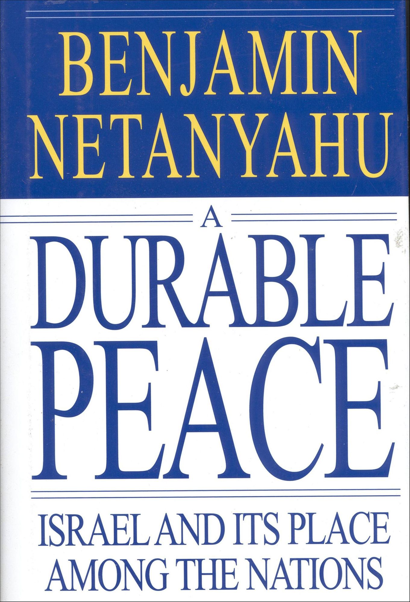 A Durable Peace: Israel and its Place Among the Nations