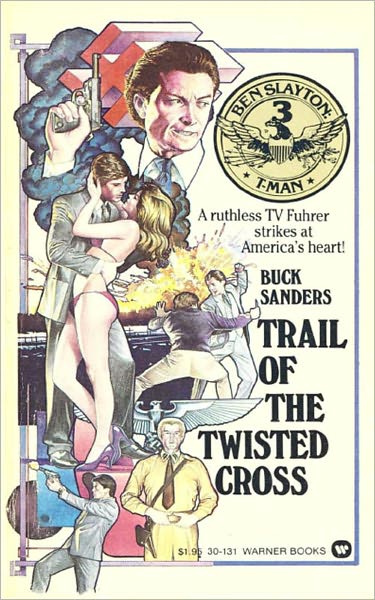 Ben Slayton, T-Man: Trail of the Twisted Cross - Book #3