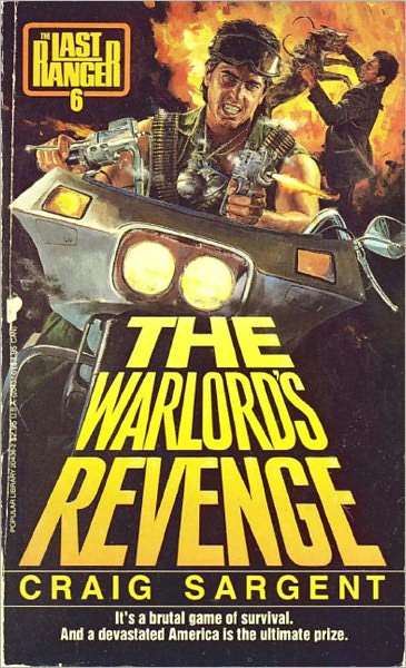 Last Ranger: Warlords Revenge - Book #6