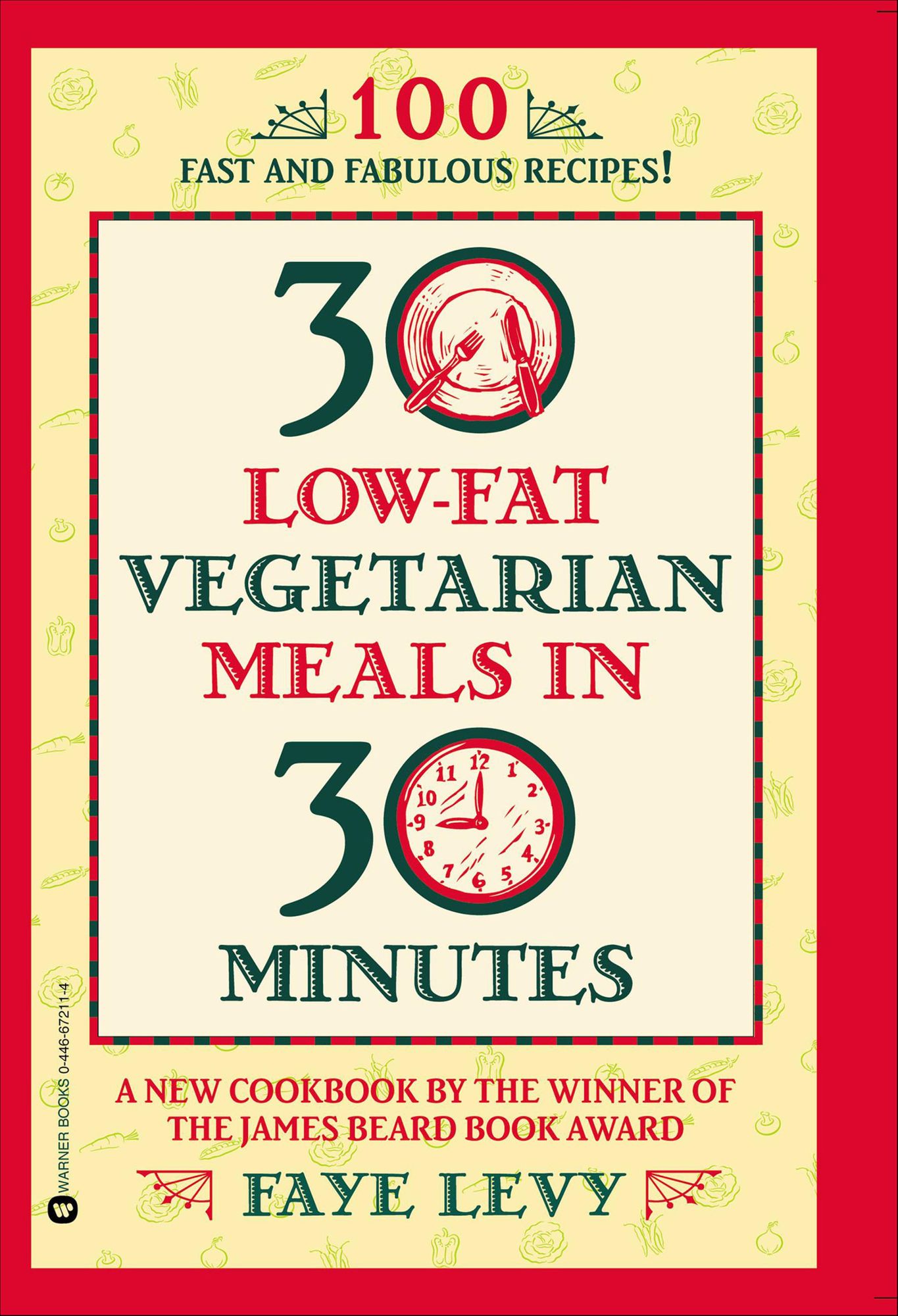 30 Low-Fat Vegetarian Meals in 30 Minutes