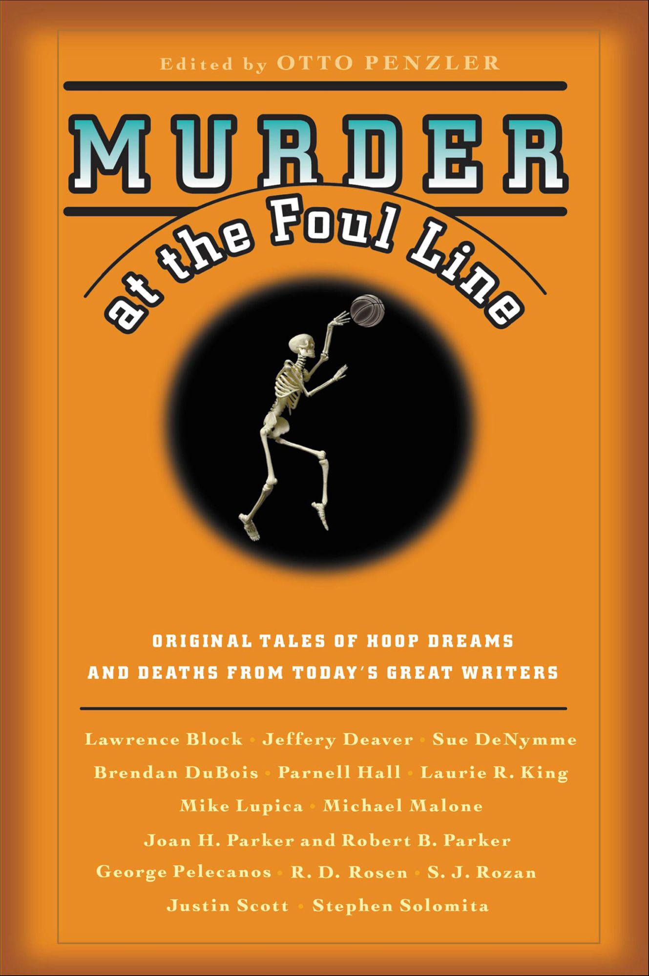 Murder at the Foul Line: Original Tales of Hoop Dreams and Deaths from Today's Great Writers