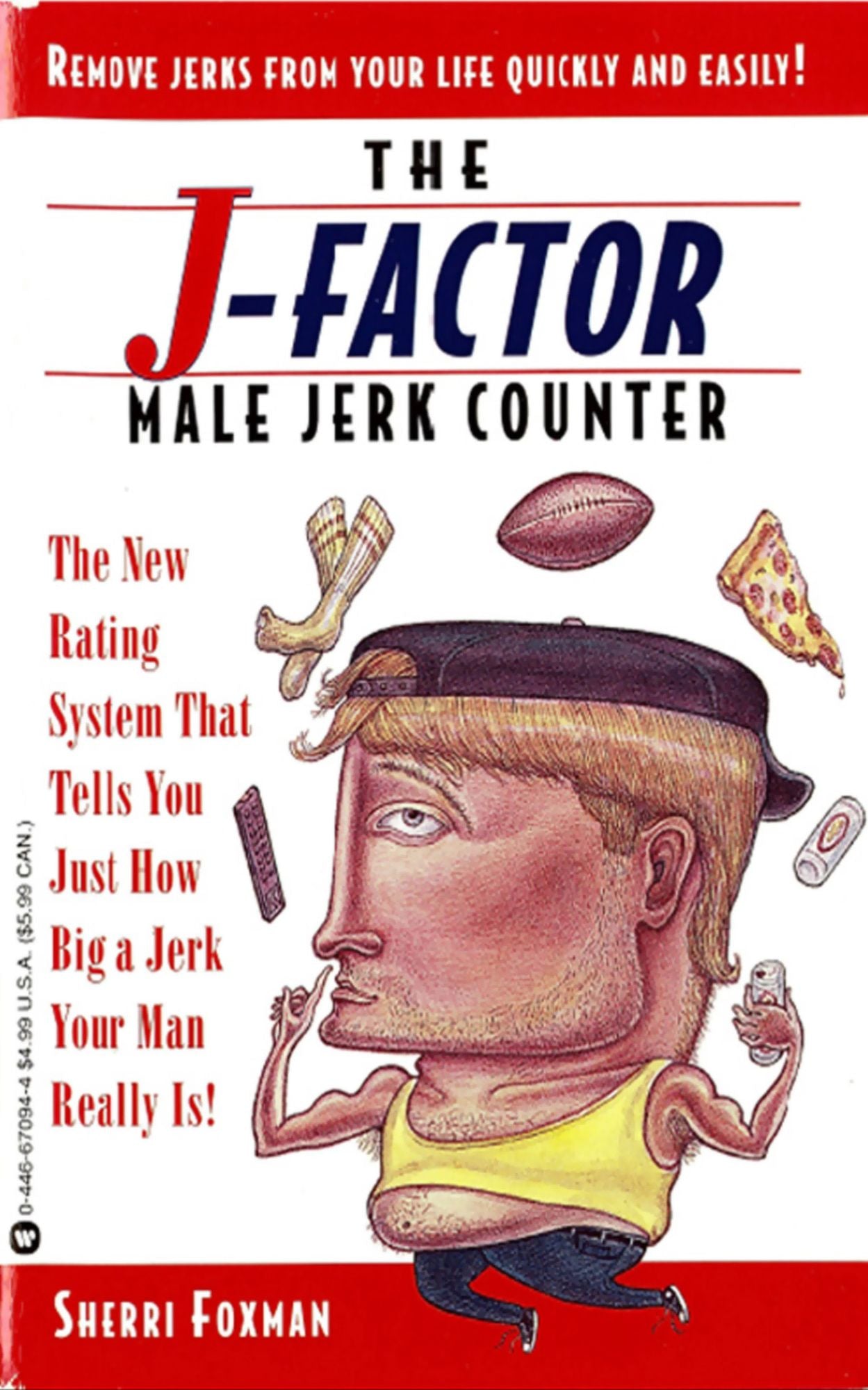 J-Factor Male Jerk Counter: The New Rating System That Tells You Just How Big a Jerk Your Man Really Is!