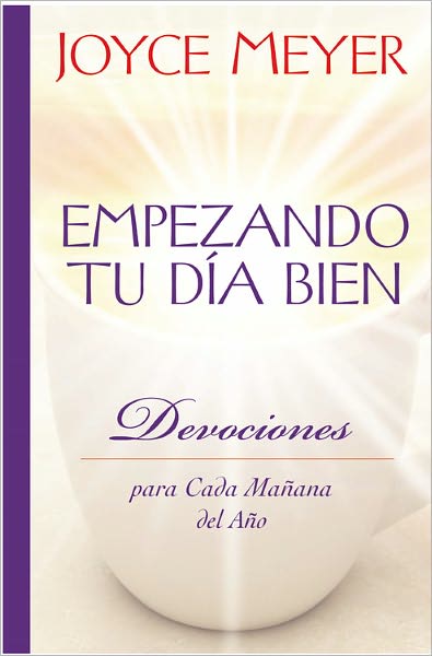 Empezando Tu Dia Bien: Devociones para Cada Manana del Ano