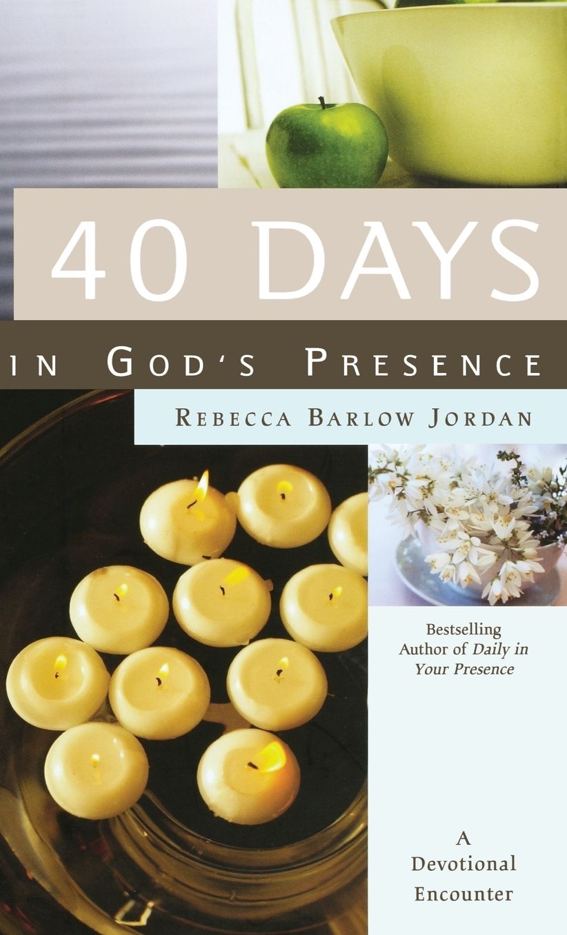 40 Days In God's Presence: A Devotional Encounter