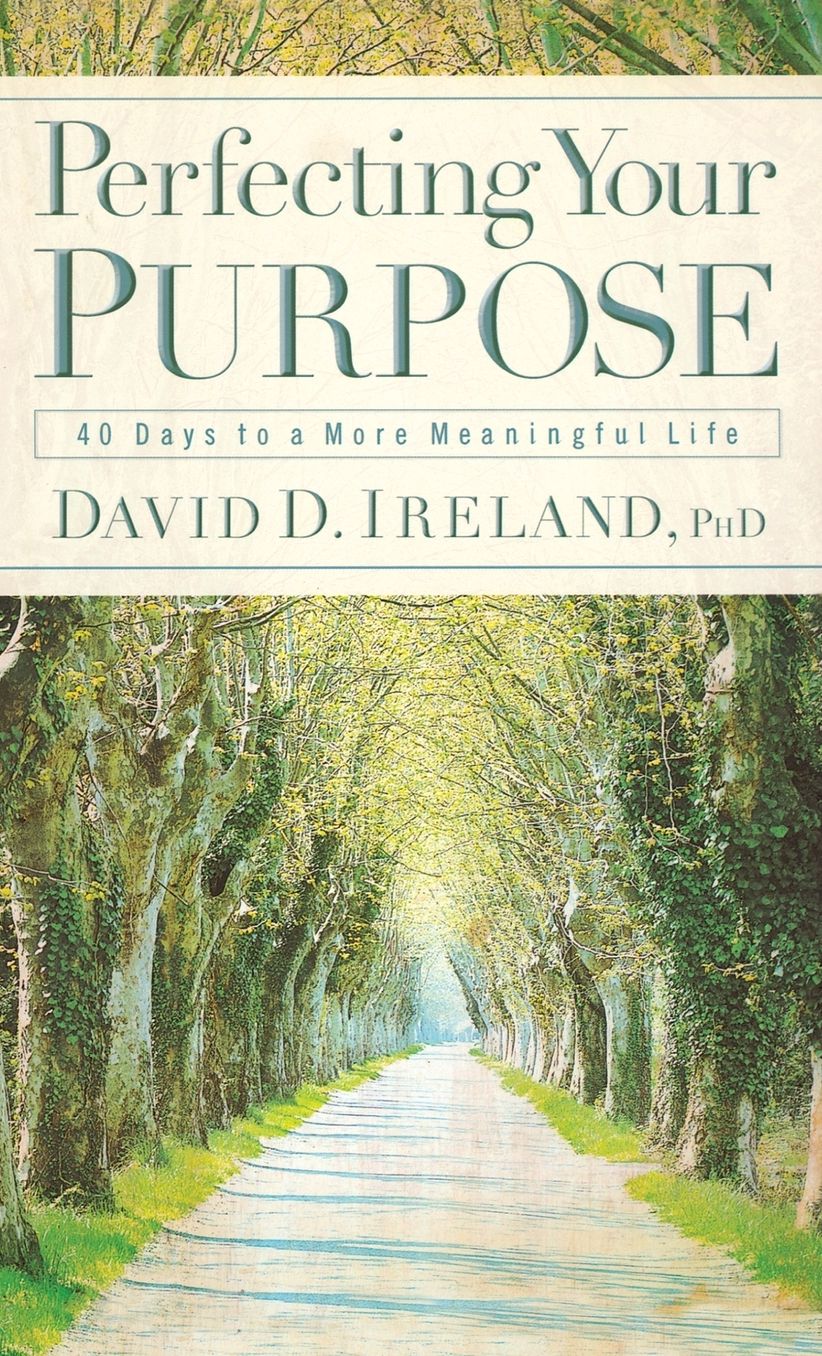 Perfecting Your Purpose: 40 Days to a More Meaningful Life