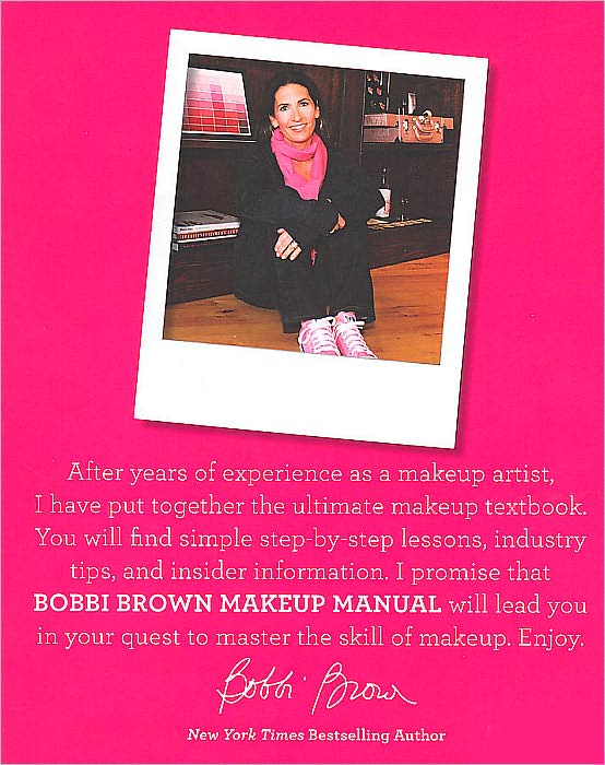 Bobbi Brown Makeup Manual: For Everyone from Beginner to Pro
