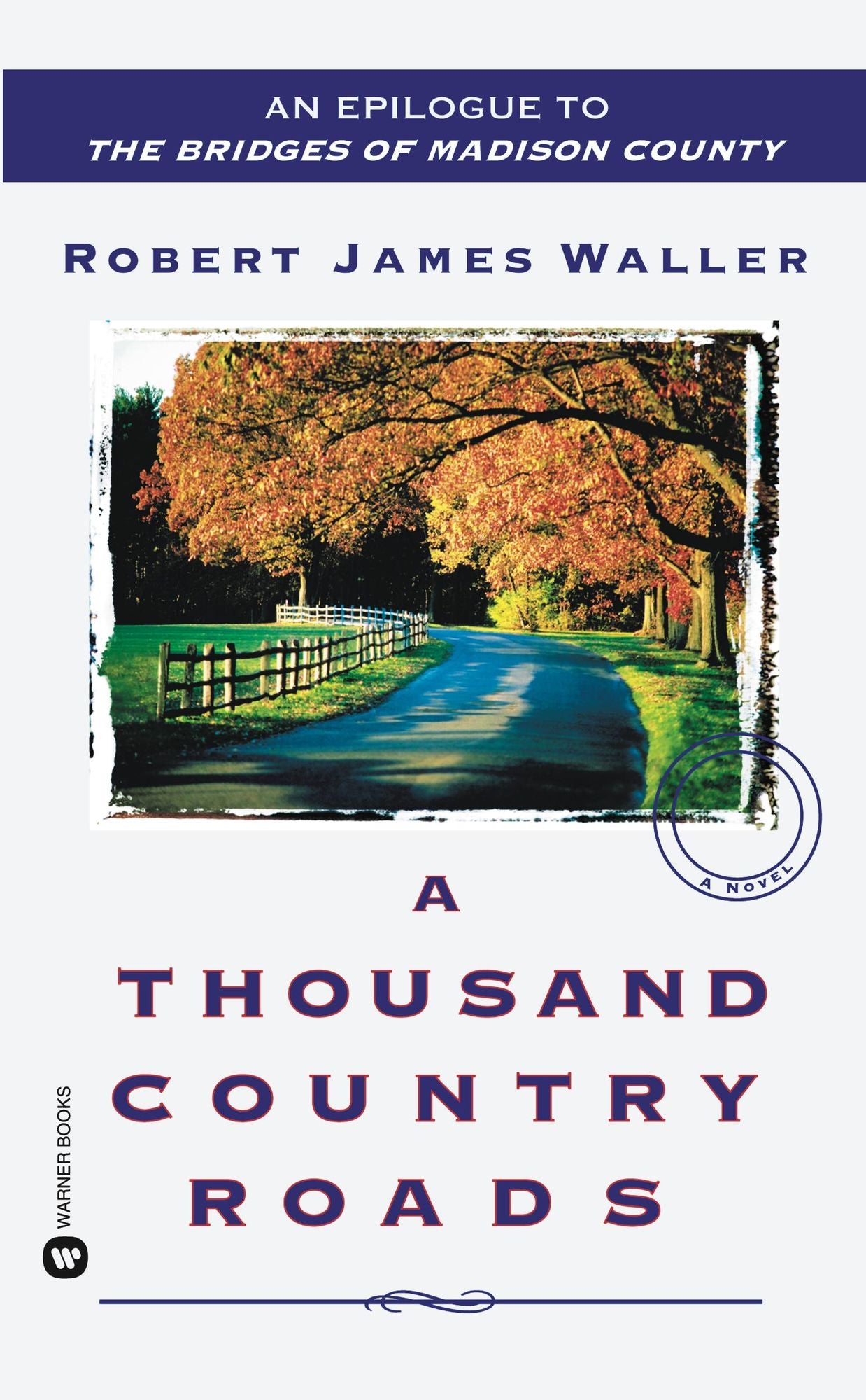 A Thousand Country Roads: An Epilogue to the Bridges of Madison County