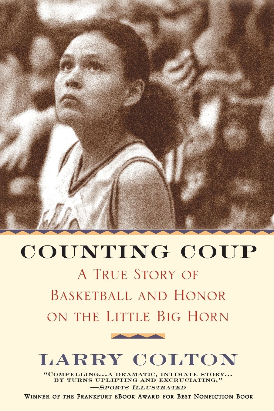Counting Coup: A True Story of Basketball and Honor on the Little Big Horn