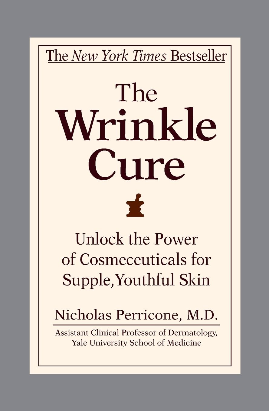 The Wrinkle Cure: Unlock the Power of Cosmeceuticals for Supple, Youthful Skin