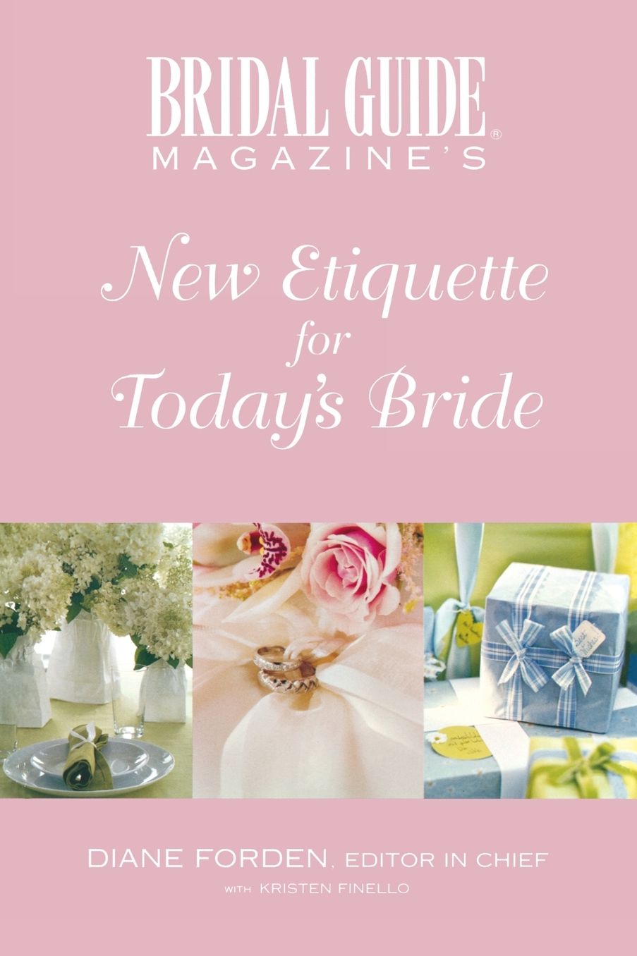 Bridal Guide (R) Magazine's New Etiquette for Today's Bride