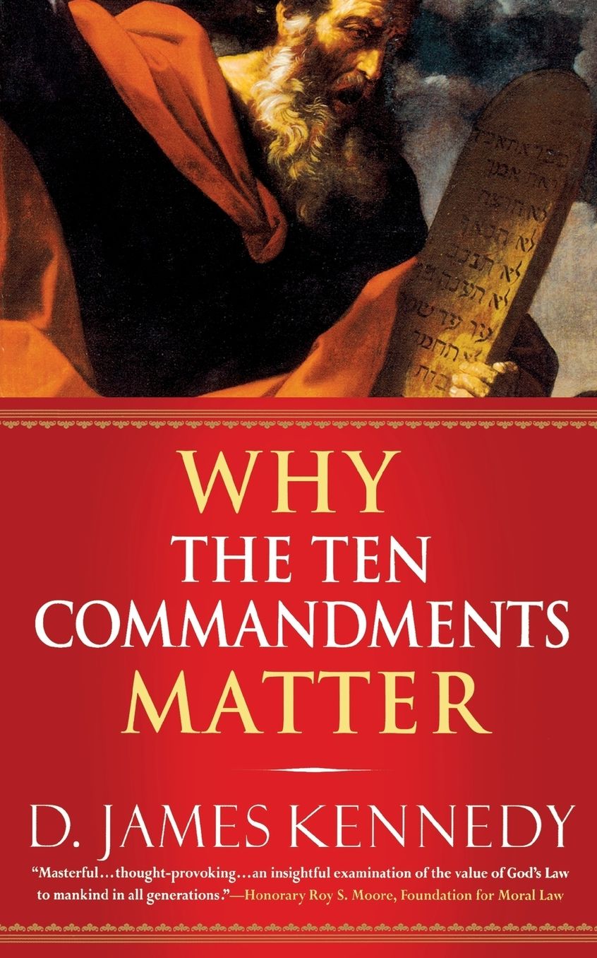 Why the Ten Commandments Matter
