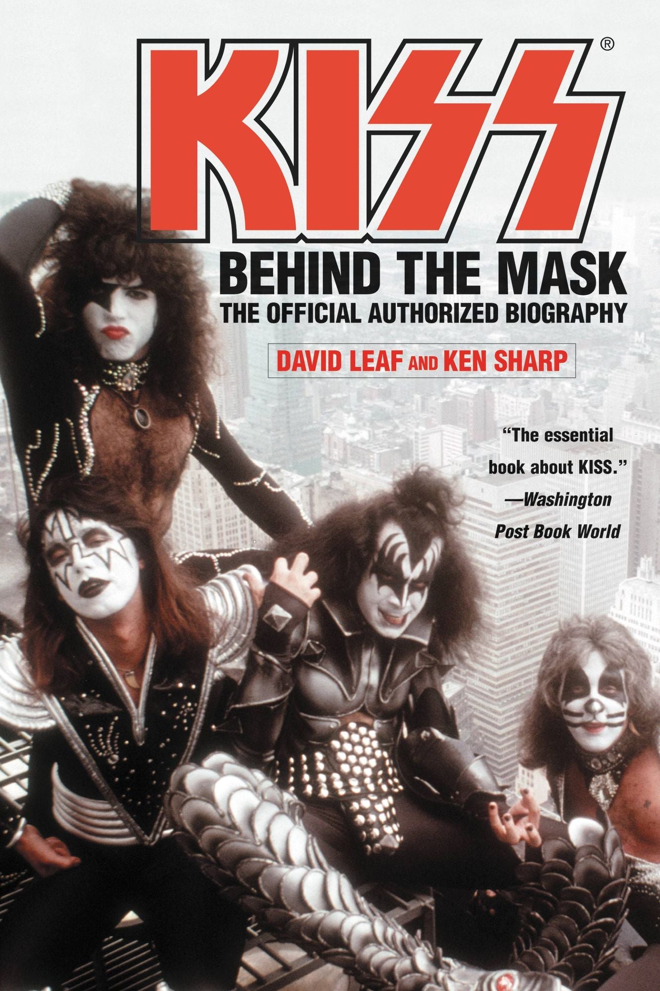 Kiss: Behind the Mask: The Official Authorized Biography