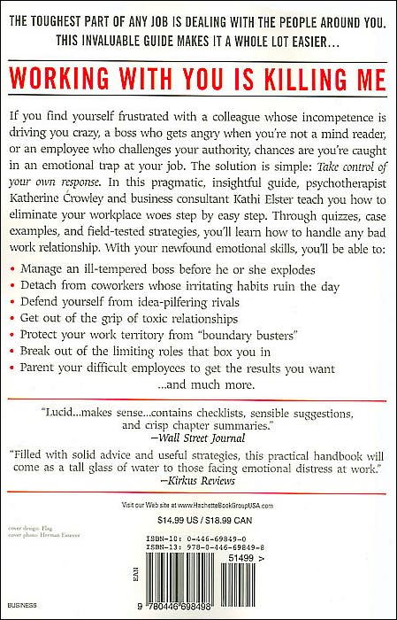 Working With You is Killing Me: Freeing Yourself from Emotional Traps at Work