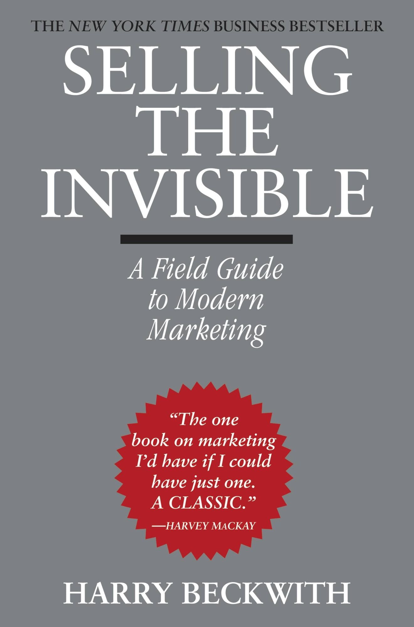 Selling the Invisible: A Field Guide to Modern Marketing