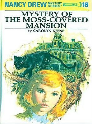 The Mystery at the Moss-Covered Mansion (Nancy Drew Series #18)