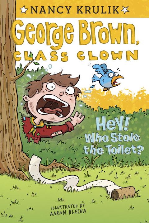 Hey! Who Stole the Toilet? (George Brown, Class Clown Series #8)