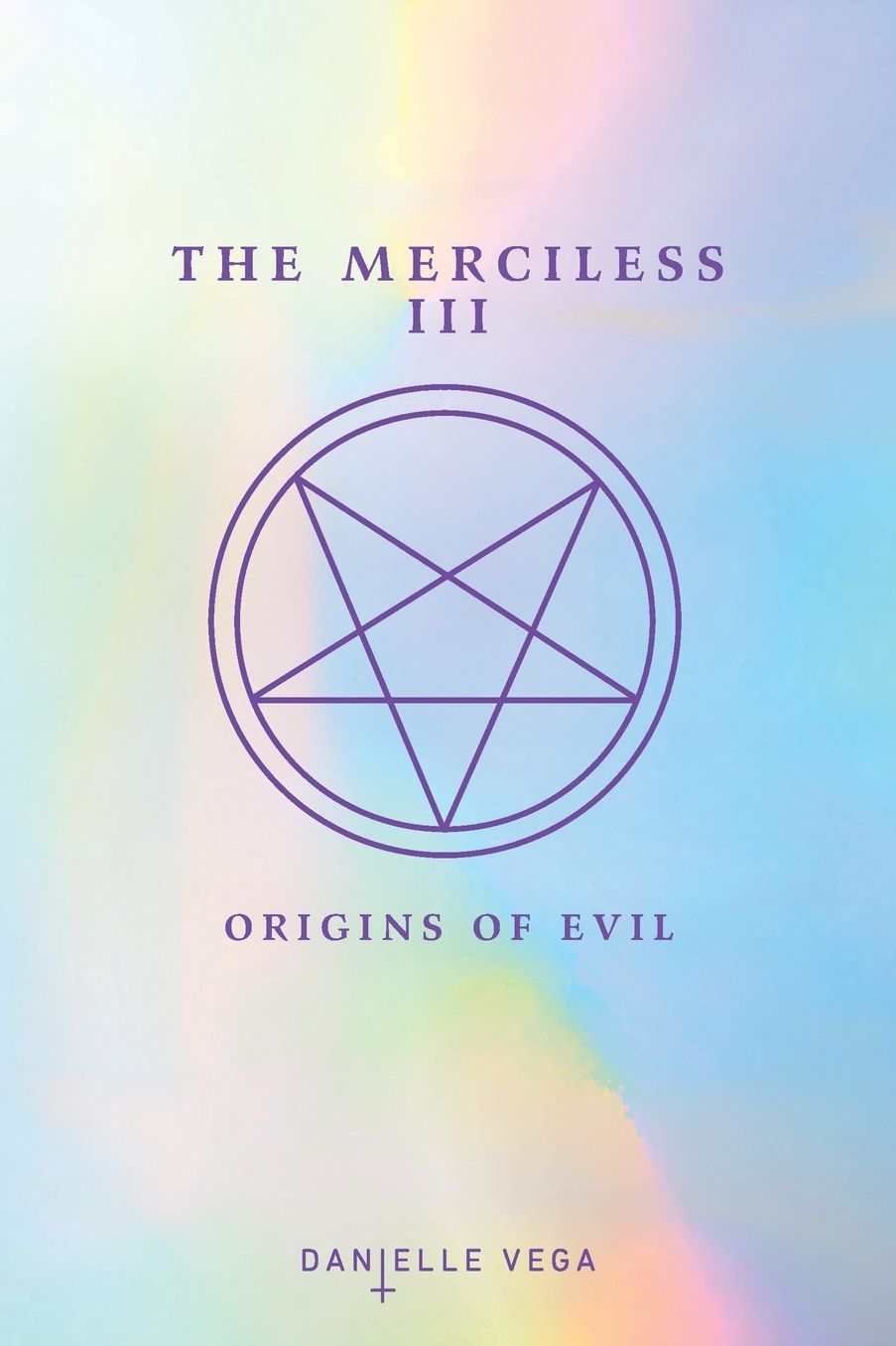 The Merciless III: Origins of Evil (A Prequel)