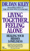 Living Together, Feeling Alone: Healing Your Hidden Loneliness