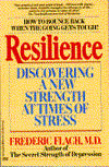 Resilience: Discovering a New Strength at Times of Stress