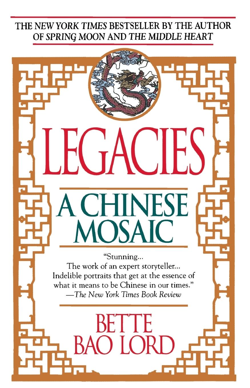 Legacies: A Chinese Mosaic