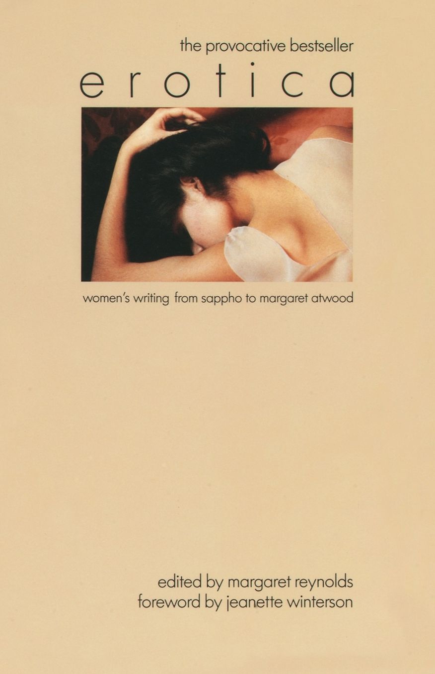 Erotica: Women's Writing from Sappho to Margaret Atwood