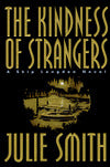 The Kindness of Strangers (Skip Langdon Series #6)