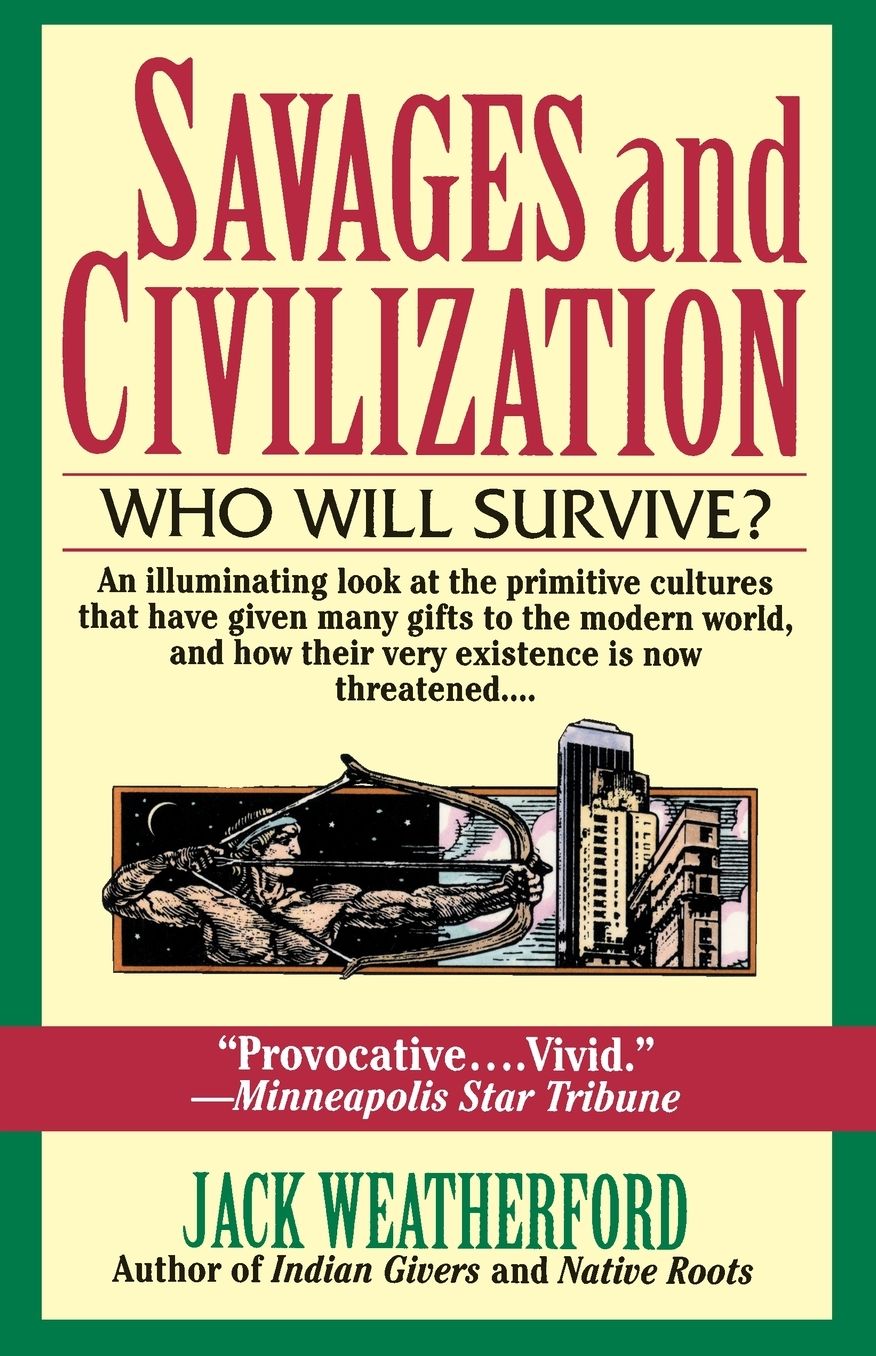 Savages and Civilization; Who Will Survive?