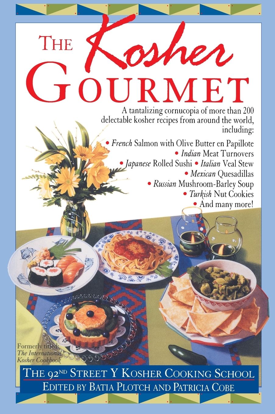 The Kosher Gourmet: The 92nd Street Y Kosher Cooking School