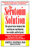 The Serotonin Solution: The Powerful Substance That Can Help You Stop Bingeing, Lose Weight, and Feel Great