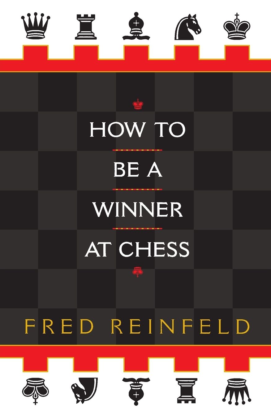 How to Be a Winner at Chess