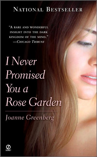 I Never Promised You a Rose Garden