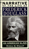 Narrative of the Life of Frederick Douglass, an American Slave: Written by Himself