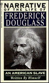 Narrative of the Life of Frederick Douglass, an American Slave: Written by Himself