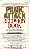 The Panic Attack Recovery Book: A Former Agoraphobic and Her Doctor Tell How You Can ChangeYour Life