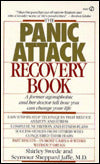 The Panic Attack Recovery Book: A Former Agoraphobic and Her Doctor Tell How You Can ChangeYour Life