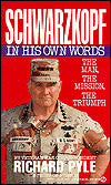 Schwarzkopf in His Own Words: The Man, the Mission, the Triumph