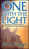 One With the Light: Authentic near-death experiences that changed lives and revealed the Beyond